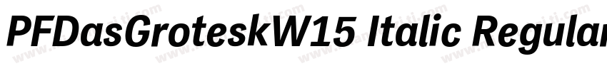 PFDasGroteskW15 Italic Regular字体转换